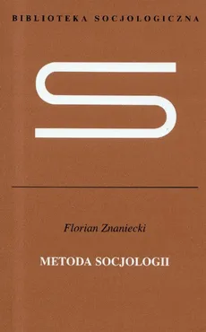 Metoda socjologii - Outlet - Florian Znaniecki