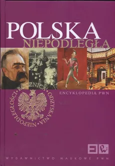 Polska Niepodległa Encyklopedia PWN - Outlet