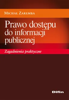 Prawo dostępu do informacji publicznej - Michał Zaremba