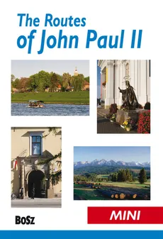 The Routes of John Paul II - Krzysztof Bzowski, Jacek Tokarski