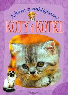 Album z naklejkami Koty i kotki - Outlet - Anna Podgórska