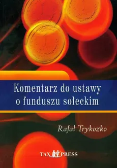 Komentarz do ustawy o funduszu sołeckim - Rafał Trykozko
