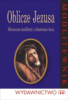 Oblicze Jezusa - Kałdon Maria Stanisław OP