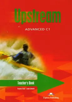 Upstream Advanced C1 Teacher's book - Outlet - Lynda Edwards, Virginia Evans
