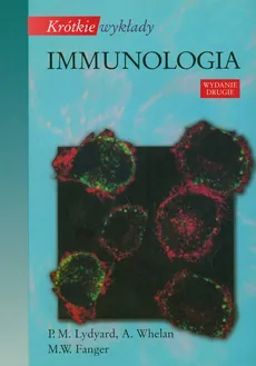 Krótkie wykłady Immunologia - Outlet - Lydyard P. M., A. Whelan