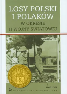 Losy Polski i Polaków w okresie II wojny światowej