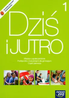 Dziś i jutro 1 Podręcznik z ćwiczeniami Wiedza o społeczeństwie - Iwona Janicka, Aleksandra Kucia, Tomasz Maćkowski