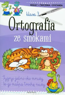 Ortografia ze smokami klasa 3 - Bogusław Michalec, Agnieszka Bator
