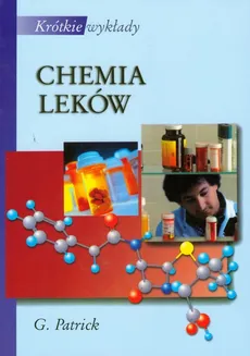 Krótkie wykłady Chemia leków - Outlet - Patrick Graham L.