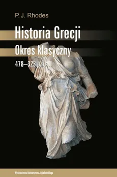 Historia Grecji Okres klasyczny - Rhodes P. J.