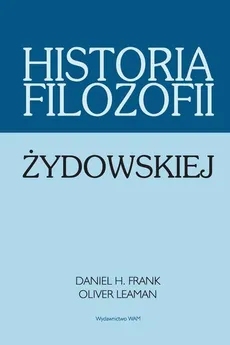 Historia filozofii żydowskiej - Frank Daniel H., Oliver Leman