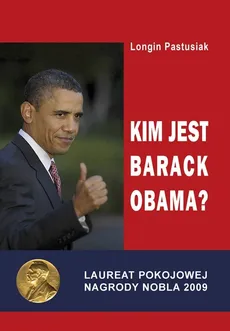 Kim jest Barack Obama? - Outlet - Longin Pastusiak