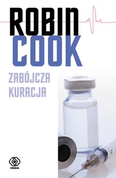 Zabójcza kuracja - Robin Cook