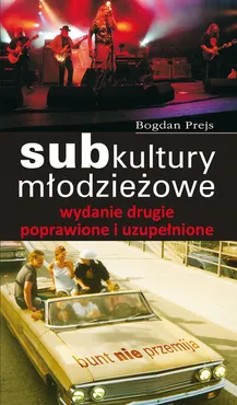 Subkultury młodzieżowe - Bogdan Prejs