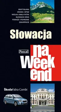 Słowacja na weekend - Wiesława Rusin