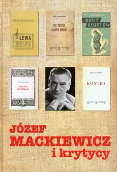Józef Mackiewicz i krytycy - Outlet