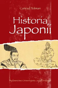 Historia Japonii - Outlet - Conrad Totman