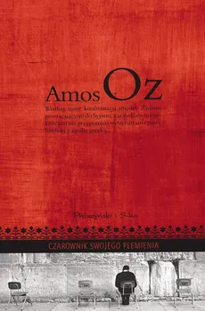 Czarownik swojego plemienia - Amos Oz