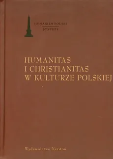 Humanitas i christianitas w kulturze polskiej