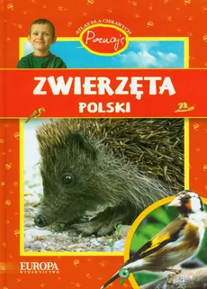 Poznaję Zwierzęta Polski - Dorota Kokurewicz