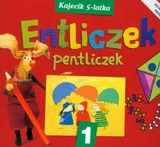 Entliczek Pentliczek 1 Kajecik 5-latka - Lidia Kołodziej, Elżbieta Zgondek