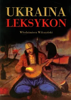 Ukraina Leksykon - Outlet - Włodzimierz Wilczyński