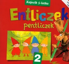 Entliczek Pentliczek 2 Kajecik 5-latka - Lidia Kołodziej, Elżbieta Zgondek