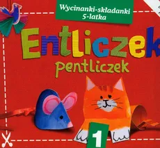 Entliczek Pentliczek 1 wycinanki-składanki 5-latka - Agnieszka Kowalska, Marta Krzywicka, Beata Zdęba