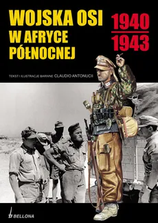 Wojska Osi w Afryce Północnej 1940-1943 - Claudio Antoncci