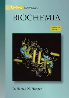 Krótkie wykłady Biochemia - David Hames, Nigel Hooper