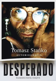 Desperado Autobiografia - Rafał Księżyk, Tomasz Stańko