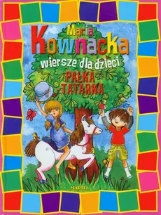 Pałka Tatarka Wiersze dla dzieci - Maria Kownacka