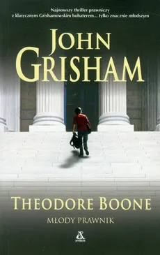 Theodore Boone Młody prawnik - John Grisham