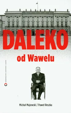 Daleko od Wawelu - Michał Majewski, Paweł Reszka