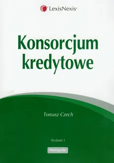 Konsorcjum kredytowe - Tomasz Czech