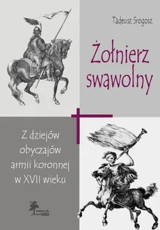 Żołnierz swawolny - Tadeusz Srogosz