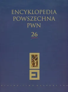 Encyklopedia Powszechna PWN Tom 26