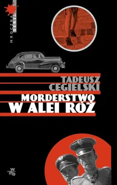 Morderstwo w alei Róż - Tadeusz Cegielski