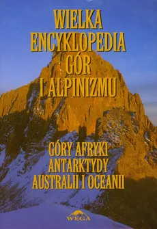 Wielka encyklopedia gór i alpinizmu Tom 5