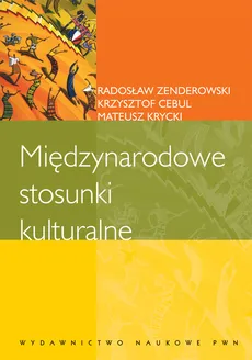 Międzynarodowe stosunki kulturalne - Outlet - Krzysztof Cebul, Mateusz Krycki, Radosław Zenderowski