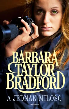 A jednak miłość - Outlet - Taylor Bradford Barbara