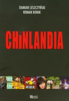 Chinlandia - Roman Konik, Damian Leszczyński