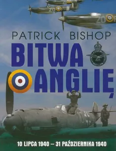 Bitwa o Anglię - Patrick Bishop