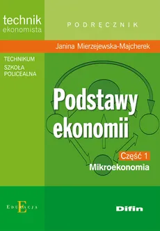 Podstawy ekonomii część 1 Mikroekonomia Podręcznik - Outlet - Janina Mierzejewska-Majcherek