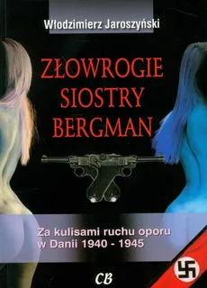 Złowrogie siostry Bergman - Włodzimierz Jaroszyński
