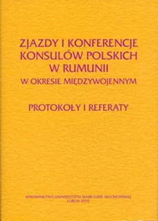 Zjazdy i konferencje konsulów polskich w Rumunii w okresie międzywojennym - Outlet