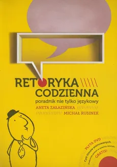 Retoryka codzienna + DVD - Aneta Załazińska, Michał Rusinek