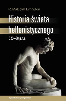 Historia świata hellenistycznego - Errington Malcolm R.