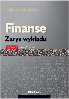 Finanse Zarys wykładu - Wiesław Szczęsny