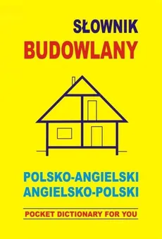 Słownik budowlany polsko angielski angielsko polski - Jacek Gordon